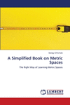A Simplified Book on Metric Spaces P 144 p.