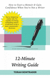 12-Minute Writing Guide - How to Start a Memoir & Gain Confidence When You're Not a Writer: 30-Day Memoir Writing for Beginners