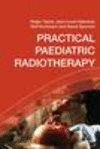 Practical Paediatric Rdiotherapy.　hardcover　416 p.