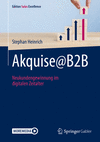 Akquise@b2b:Neukundengewinnung im digitalen Zeitalter (Edition Sales Excellence) '20