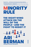 Minority Rule:The Right-Wing Attack on the Will of the People-and the Fight to Resist It '25