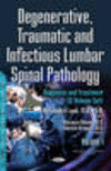 Degenerative, Traumatic and Infectious Lumbar Spinal Pathology:Diagnosis and Treatment (Orthopedic Research and Therapy) '16