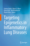 Targeting Epigenetics in Inflammatory Lung Diseases 1st ed. 2023 H XII, 288 p. 23