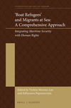 'Boat Refugees' and Migrants at Sea: A Comprehensive Approach (International Refugee Law, Vol. 7)