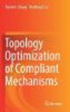 Topology Optimization of Compliant Mechanisms '18