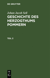 (Geschichte des Herzogthums Pommern, Teil 3) '21