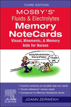 Mosby's® Fluids & Electrolytes Memory NoteCards:Visual, Mnemonic, and Memory Aids for Nurses, 3rd ed. '23