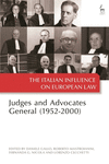The Italian Influence on European Law:Judges and Advocates General (1952-2000) (EU Law in the Member States) '24