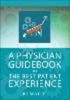 A Physician Guidebook to The Best Patient Experience P 176 p. 16