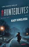 #HuntedLives: A Thriller( 1) P 320 p. 20
