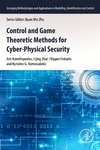 Control and Game Theoretic Methods for Cyber-Physical Security(Emerging Methodologies and Applications in Modelling, Identificat