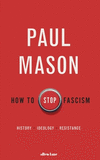How to Stop Fascism: History, Ideology, Resistance H 320 p. 21