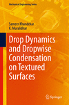 Drop Dynamics and Dropwise Condensation on Textured Surfaces (Mechanical Engineering Series) '20