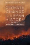 Climate Change in Human History: Prehistory to the Present H 336 p. 22