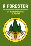 A Forester: (a person engaged in forest management and conservation) P 300 p. 22