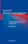 Essence of Anterior Cruciate Ligament 2023rd ed. H X, 495 p. 24