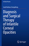 Diagnosis and Surgical Therapy of Infantile Corneal Opacities 2024th ed.(In Clinical Practice) P 24