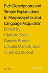 Rich Descriptions and Simple Explanations in Morphosyntax and Language Acquisition(Oxford Studies in Comparative Syntax) H 432 p