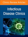 Hot Topics in Lung Infections, An Issue of Infectious Disease Clinics of North America '24
