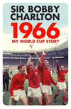 1966: My World Cup Story P 320 p. 16