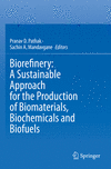 Biorefinery:A Sustainable Approach for the Production of Biomaterials, Biochemicals and Biofuels '24