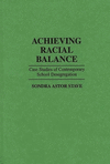 Achieving Racial Balance:Case Studies of Contemporary School Desegregation (Contributions to the Study of Education, No. 65)