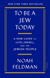 To Be a Jew Today: A New Guide to God, Israel, and the Jewish People P 416 p. 25