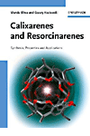 Calixarenes and Resorcinarenes:Synthesis, Properties and Applications '09