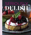 Seriously Delish: 150 Recipes for People Who Totally Love Food H 304 p. 14