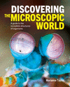 Discovering the Microscopic World: A Guide to the Incredible Structures of Organisms(Discovering...) H 192 p. 24