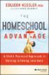 The Homeschool Advantage:A Child-Focused Approach to Raising Lifelong Learners '24