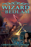 A Wizard in Bedlam(Chronicles of the Rogue Wizard 3) P 168 p. 22