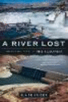 A River Lost:The Life and Death of the Columbia, Revised and Updated '12