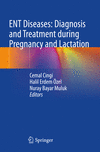 ENT Diseases:Diagnosis and Treatment during Pregnancy and Lactation '23