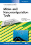 Micro– and Nanomanipulation Tools(Advanced Micro and Nanosystems Vol. 13) hardcover 608 p. 15