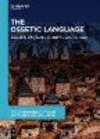 The Ossetic Language (Mouton Handbooks of Iranian Languages and Linguistics, Vol. 11) '23