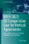 VBER 2022: EU Competition Law for Vertical Agreements(Law for Professionals) hardcover XX, 234 p. 23