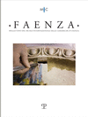 Faenza - A. CIX, N. 1, 2023: Rivista Semestrale Di Studi Storici E Di Tecnica Dell'arte Ceramica Fondata l'Anno 1913 Da Gaetano