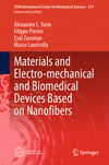 Materials and Electro-mechanical and Biomedical Devices Based on Nanofibers 1st ed. 2024(CISM International Centre for Mechanica