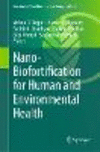 Nano-Biofortification for Human and Environmental Health (Sustainable Plant Nutrition in a Changing World) '23