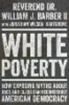 White Poverty – How Exposing Myths About Race and Class Can Reconstruct American Democracy H 288 p. 24