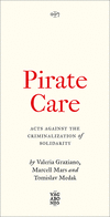 Pirate Care – Acts Against the Criminalization of Solidarity P 144 p. 24