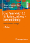 Creo Parametric 10.0 für Fortgeschrittene – kurz und bündig 5th ed. P 150 p. 24