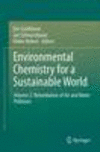 Environmental Chemistry for a Sustainable World 2012nd ed.(Environmental Chemistry for a Sustainable World Vol.2) P XX, 548 p. 1