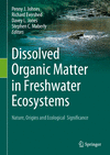 Dissolved Organic Matter in Freshwater Ecosystems:Nature, Origins and Ecological Significance '23