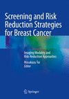 Screening and Risk Reduction Strategies for Breast Cancer:Imaging Modality and Risk-Reduction Approaches, 2023 ed. '24