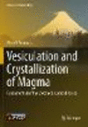 Vesiculation and Crystallization of Magma 1st ed. 2022(Advances in Volcanology) P 22
