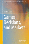 Games, Decisions, and Markets 1st ed. 2024(New Frontiers in Regional Science: Asian Perspectives Vol.74) H 24
