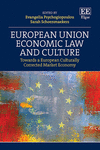 European Union Economic Law and Culture:Towards a European Culturally Corrected Market Economy '24