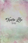#nurse Life 2019: Week to View Daily Personal Diary Planner for Nurses (Students, Staff and Mentors) P 150 p. 18